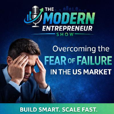 Overcoming the Fear of Failure in the US Market. Overcoming the Fear of Failure in the US Market.