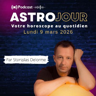 Horoscope du lundi 9 mars 2026 Horoscope du lundi 9 mars 2026