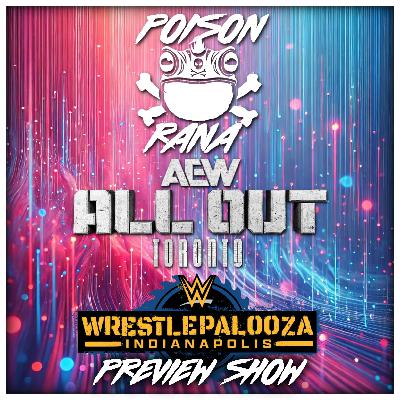POISONRANA LIVE 9/18/2025: PREVIEW for ALL OUT & WRESTLEPALOOZA