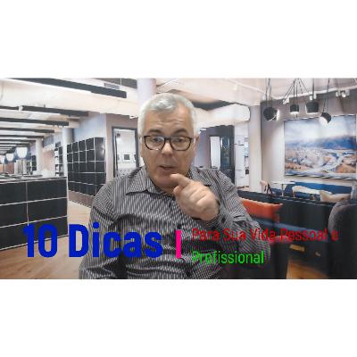 10 Dicas para sua vida diária para melhorar seu Desenvolvimento Pessoal e Profissional