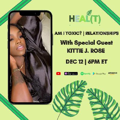 Am I toxic? With Relationship and Intimacy Expert Kittie J. Rose Am I toxic? With Relationship and Intimacy Expert Kittie J. Rose