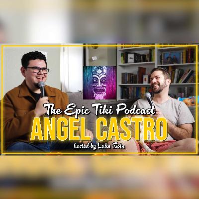 53 - Angel Castro Returns!