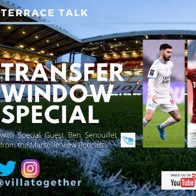 Villa Together Podcast - Terrace Talk - Transfer Window Special