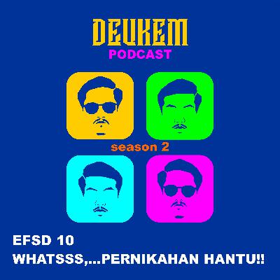 S2E10. WHATSSS,... PERNIKAHAN HANTU!!