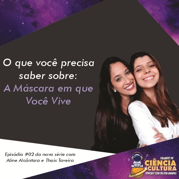 Falando de Ciência e Cultura –  Podcast com o Dr. Delton Mendes