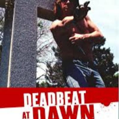 IFWT #130 - Deadbeat at Dawn(1988) [ft. Jed Maheu of Zig Zags]
