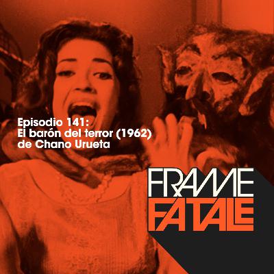 141: El barón del terror
