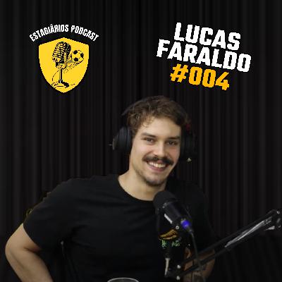 LUCAS FARALDO | ESTAGIÁRIOS PODCAST