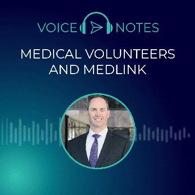 Medical Volunteers and MedLink - Dr Justin Devlin, Global Medical Director, Aviation Medical Volunteers and MedLink - Dr Justin Devlin, Global Medical Director, Aviation