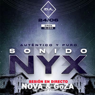 Nova & GoZA - Sonido NYX @ Sala ZUL (24.06.2023) LIVE