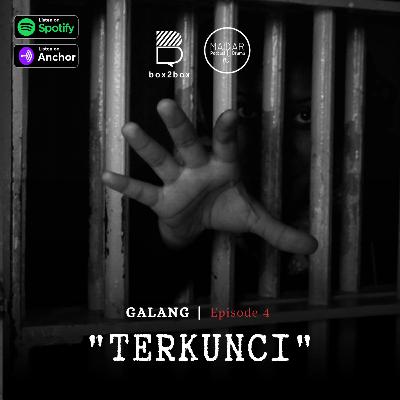 GALANG: Eps 4 - "TERKUNCI"