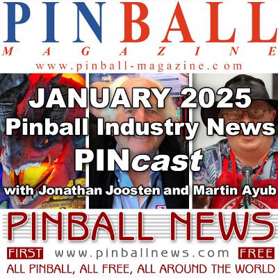 Pinball Magazine & Pinball News PINcast January 2025 recap