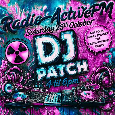 DjPatch - RadioActiveFM - 25th October 2025 DjPatch - RadioActiveFM - 25th October 2025