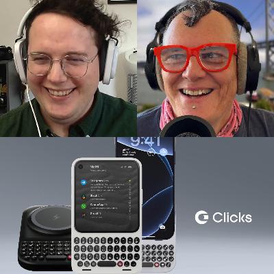 Clicks Communicator and Power Keyboard update, Apple iPhone 17e and MacBook Neo, Nothing Phone (4a)/(4a) Pro and Headphone (a) first impressions, plus Google Pixel 10a, Samsung Galaxy S26+/S26, and Leica Leitzphone reviews with Jeff Gadway and Dominic Preston