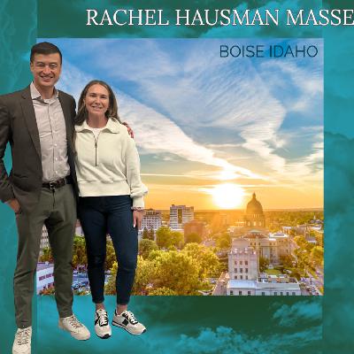 Episode 128:  Rachel Hausman Masse of Compass Boise, Idaho, The 5 Mile Lifestyle & 3rd Generation Real Estate Power Agent