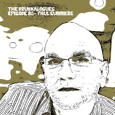 Episode 80 - Paul Summers Episode 80 - Paul Summers