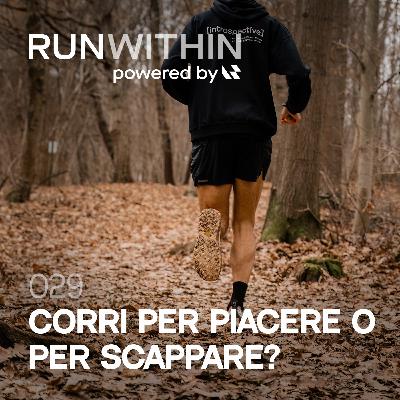 029 Corri per piacere o per scappare? ft. Rossella Vono
