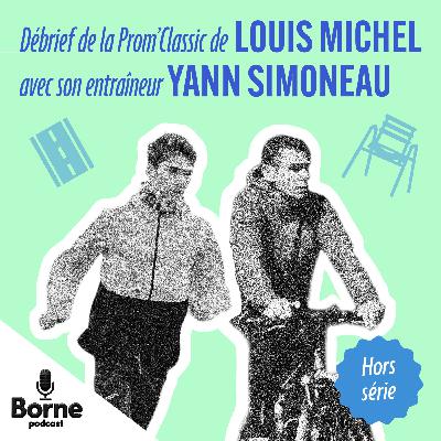 Débrief de la Prom'Classic de Louis Michel avec son entraineur Yann Simoneau