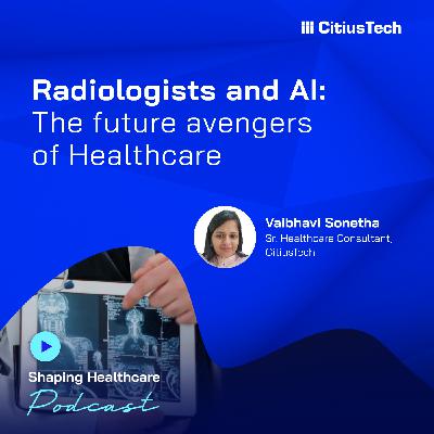 Radiologists and AI: The future avengers of Healthcare Radiologists and AI: The future avengers of Healthcare