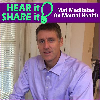 207 - Mat Meditates On Mental Health