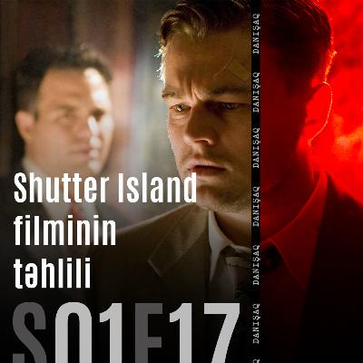 İnsan kimi ölmək | SHUTTER ISLAND Təhlil İnsan kimi ölmək | SHUTTER ISLAND Təhlil