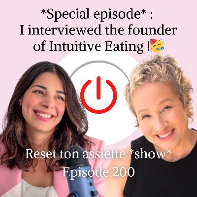 *Special episode* : I interviewed the founder of Intuitive Eating, Evelyn Tribole! 🥳 (🇺🇸 English version)