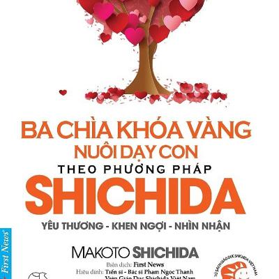 Ba Chìa Khóa Vàng - Nuôi Dạy Con Theo Phương Pháp Shichida
