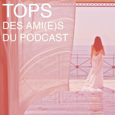 Les tops 2025 des ami(e)s du podcast Les tops 2025 des ami(e)s du podcast