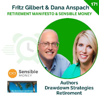 How To Build Your Own Paycheck: From Saver to Spender | Fritz Gilbert &  Dana Anspach | 171
