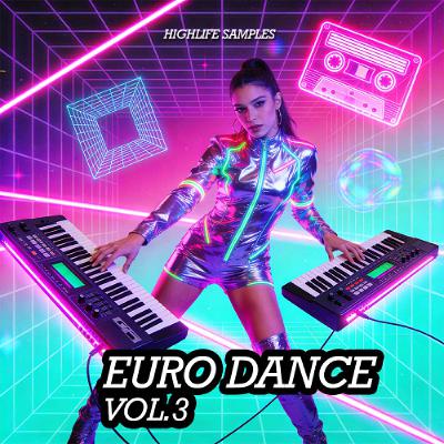 HighLife Samples Euro Dance Vol.3 HighLife Samples Euro Dance Vol.3