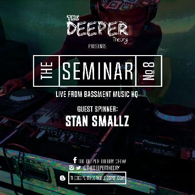 The Deeper Theory Seminar 08: Stan Smallz