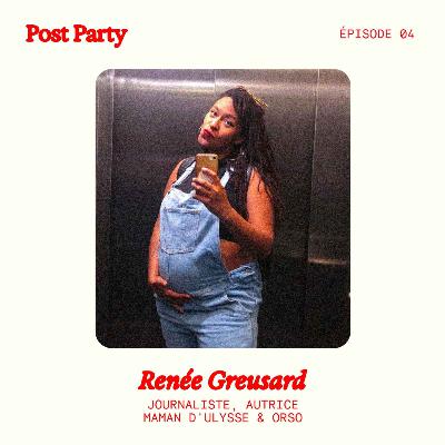 04. Teuf techno, dépression post-partum, thérapie et méditation avec Renée Greusard [récit]