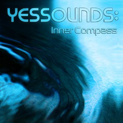 Episode 38: Yessounds 038 — Inner Compass