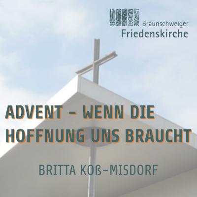 Advent - Wenn die Hoffnung uns braucht | Britta Koß-Misdorf