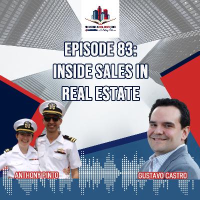 Episode 83: Inside Sales in Real Estate with Gustavo Castro