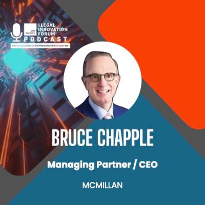 Legal Leader | Bruce Chapple – Managing Partner / CEO, McMillan