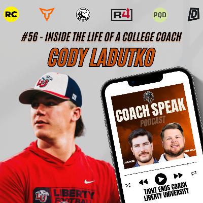 #56 - Inside the Life of a College Coach with Cody Ladutko #56 - Inside the Life of a College Coach with Cody Ladutko