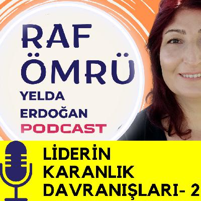 Liderin Karanlık Davranışları II