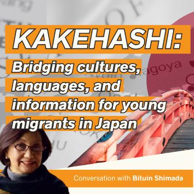 Kakehashi: Bridging cultures, languages, and information for young migrants in Japan