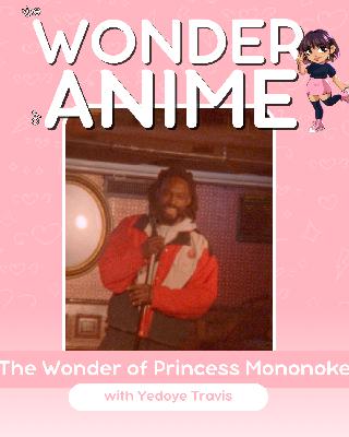 The Wonder of Princess Mononoke