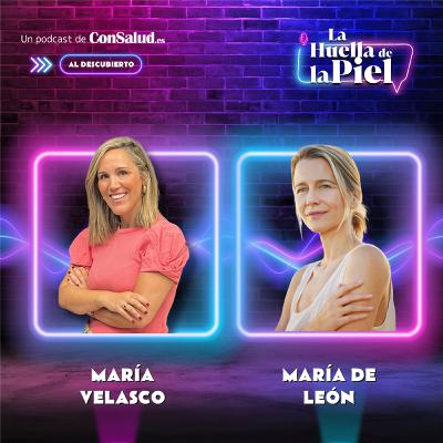 T3. E37. La Huella de la Piel... Al Descubierto con María de León