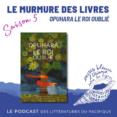 Murmures des livres - Opuhara le roi oublié