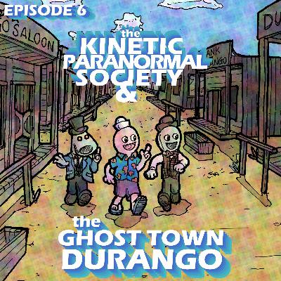 The Ghost Town Durango The Ghost Town Durango