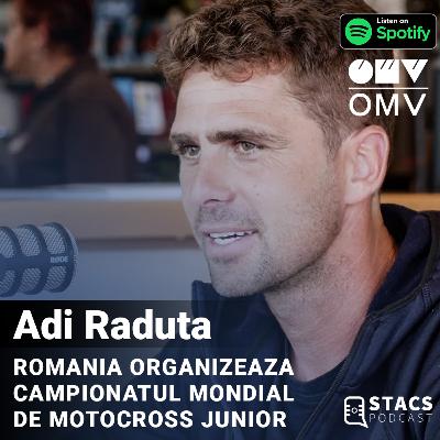 Romania organizeaza Campionatul Modial de Motocross Junior - Adi Raduta | STACS PODCAST