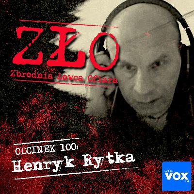 Henryk Rytka – sprawa Łomiarza. ZŁO - Zbrodnia Łowca Ofiara Henryk Rytka – sprawa Łomiarza. ZŁO - Zbrodnia Łowca Ofiara