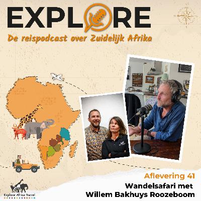 #42 Explore - Wandelsafari in Botswana met Willem Bakhuys Roozeboom