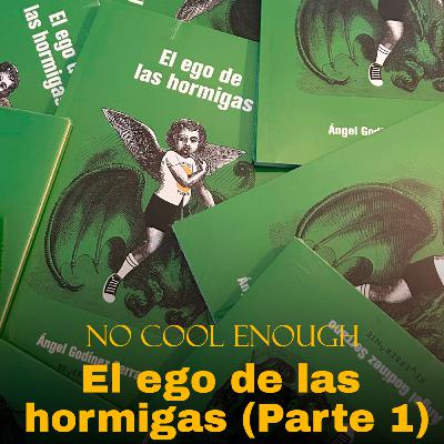 033 "El ego de las hormigas" con Ángel Godínez Serrano (Parte 1) 033 "El ego de las hormigas" con Ángel Godínez Serrano (Parte 1)