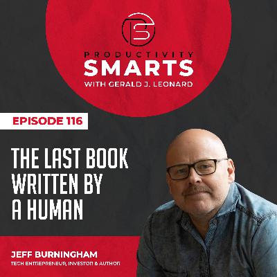 Episode 116 - The Last Book Written by a Human with Jeff Burningham