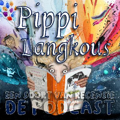 41. Pippi Langkous (en mijn brief aan een celebrity)