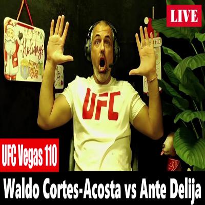 UFC Vegas 110: Waldo Cortes-Acosta vs Ante Delija FULL FIGHT REACTION UFC Vegas 110: Waldo Cortes-Acosta vs Ante Delija FULL FIGHT REACTION